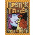 Lipstick Traces: A Secret History of the Twentieth Century