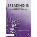 Breaking in: Tales from the Screenwriting Trenches