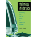 Ontology of Cyberspace: Philosophy, Law, and the Future of Intellectual Property