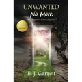 Unwanted No More: From Exploited to Embraced by God