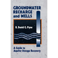 Groundwater Recharge and Wells: A Guide to Aquifer Storage Recovery