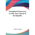 Triumphant Democracy or Fifty Years' March of the Republic