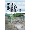 Under, Over or Through It