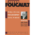 Politics, Philosophy, Culture: Interviews and Other Writings, 1977-1984