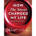 How the Secret Changed My Life: Real People. Real Stories.