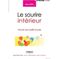 Le sourire intérieur: Savoir accueillir la joie