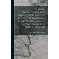 Use Book, Regulations And Instructions For The Use Of The National Forests And Manual Of Procedure For Forest Officers