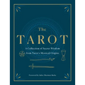 The Tarot: A Collection of Secret Wisdom from Tarot's Mystical Origins