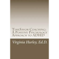 TimeSavor Coaching: A Positive Psychology Approach to ADHD