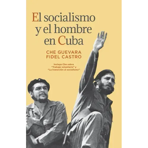 El Socialismo Y El Hombre En Cuba