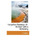 Forgotten Meanings: Or, an Hour with a Dictionary