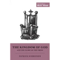 The Kingdom of God and the Glory of the Cross