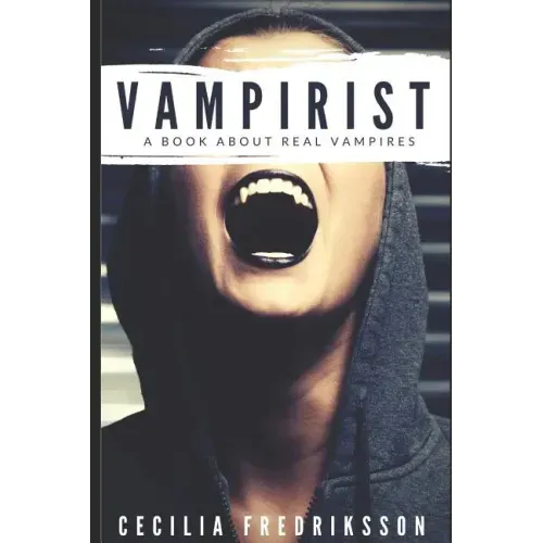 Vampirist: A Book about Real Vampires