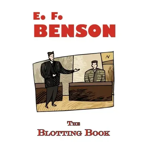 The Blotting Book - A Mystery by E.F. Benson