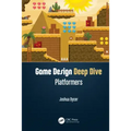 Game Design Deep Dive: Platformers