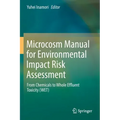 Microcosm Manual for Environmental Impact Risk Assessment: From Chemicals to Whole Effluent Toxicity (Wet)