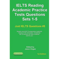 IELTS Reading. Academic Practice Tests Questions Sets 1-5. Sample mock IELTS preparation materials based on the real exams: Created by IELTS teachers