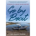 Go By Boat: Stories of a Maine Island Doctor