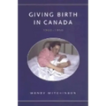 Giving Birth in Canada, 1900-1950