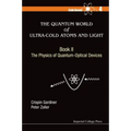 Quantum World of Ultra-Cold Atoms and Light, the - Book II: The Physics of Quantum-Optical Devices