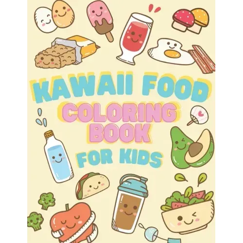 Kawaii Food Coloring book for Kids: Japanese Kawaii Food Lover Coloring Book Easy Guide Pages Drawing relaxing books for girl or boy