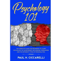 Psychology 101: The Complete Guide for beginners to Learn Psychology of Achievement, Influencing, Persuasion and the different types of personalities.