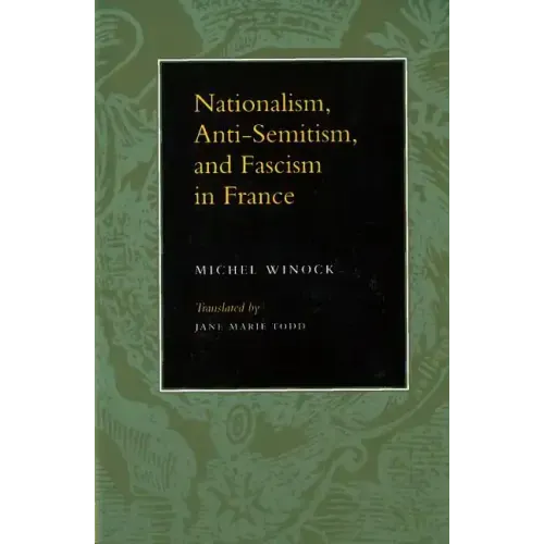 Nationalism, Antisemitism, and Fascism in France