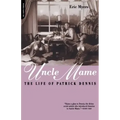 Uncle Mame: The Life of Patrick Dennis