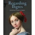 Regarding Ingres: Fourteen Short Stories
