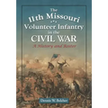 The 11th Missouri Volunteer Infantry in the Civil War: A History and Roster