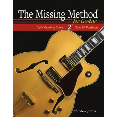 The Missing Method for Guitar: The 5th Position