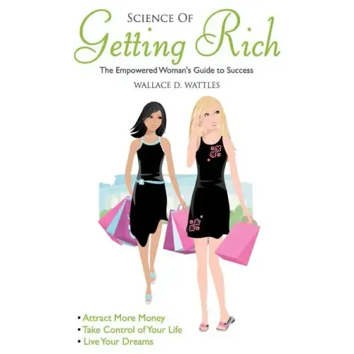Science of Getting Rich: Empowered Woman's Guide to Success