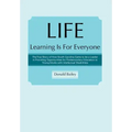Life Learning Is for Everyone: The True Story of How South Carolina Came to Be a Leader in Providing Opportunities for Postsecondary Education to You