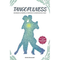 Tangofulness: Explorando la conexión, la consciencia, y el sentido en el tango