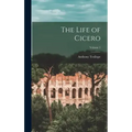 The Life of Cicero; Volume 1