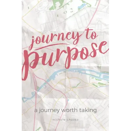 Journey to Purpose: A Journey Worth Taking