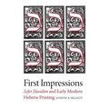 First Impressions: Sefer Hasidim and Early Modern Hebrew Printing