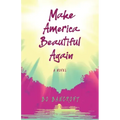 Make America Beautiful Again