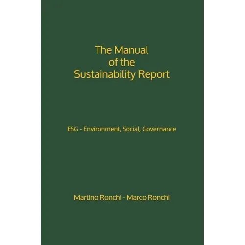 The Manual of the Sustainability Report: ESG - Environment, Social, Governance