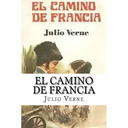 El Camino de Francia (Spanish) Edition