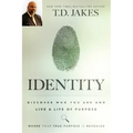 Identity: Discover Who You Are and Live a Life of Purpose