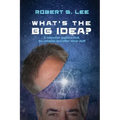 What's the Big Idea?