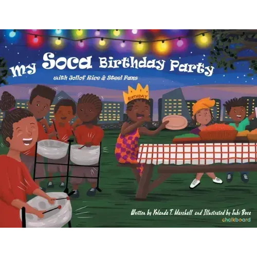 My Soca Birthday Party: With Jollof Rice and Steel Pans