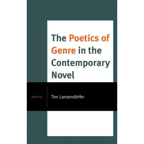 The Poetics of Genre in the Contemporary Novel