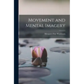 Movement and Mental Imagery