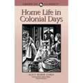 Home Life in Colonial Days