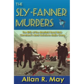 The Sly-Fanner Murders: The Birth of the Mayfield Road Mob; Cleveland's Most Notorious Mafia Gang