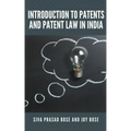 Introduction to Patents and Patent Law in India