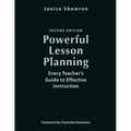 Powerful Lesson Planning: Every Teacher's Guide to Effective Instruction