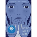 Show Me a Sign (Show Me a Sign, Book 1)